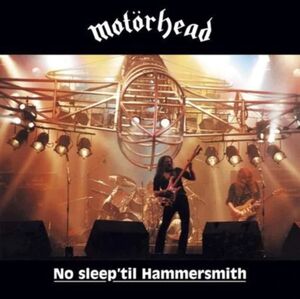 No Sleep 'Til Hammersmith , Motorhead