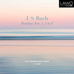 Partitas Nos. 1, 5 & 6 , Nils Anders Mortensen