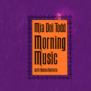 Morning Music , Mia Doi Todd