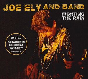 Fighting The Rain , Joe Ely Band