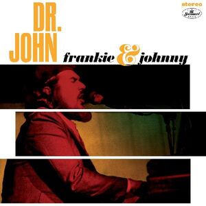 Frankie & Johnny , Dr. John