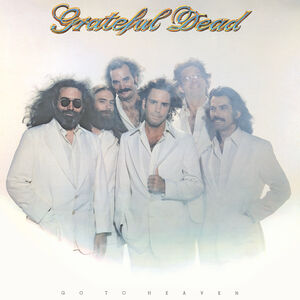 Go To Heaven , The Grateful Dead