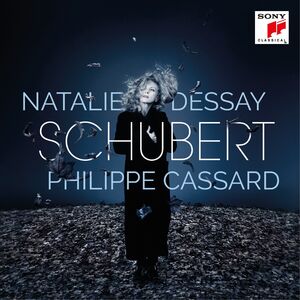 Schubert , Natalie Dessay