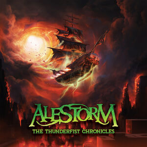 Thunderfist Chronicles , Alestorm