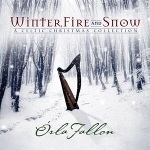 Winter, Fire & Snow , Orla Fallon
