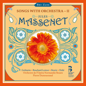 Massenet: Songs with Orchestra, Vol. 2