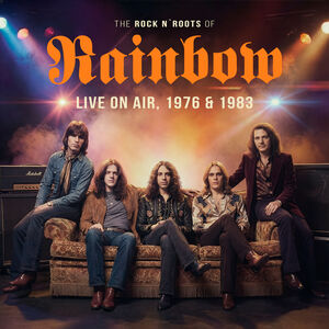The Rock N Roots of , Rainbow