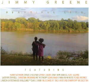 Beautiful Life , Jimmy Greene