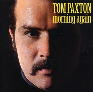 Morning Again , Tom Paxton