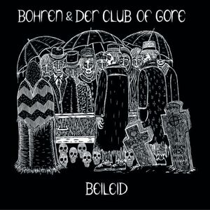 Beileid , Bohren & der Club of Gore