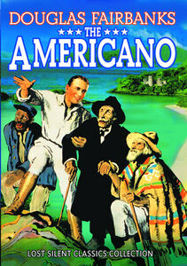 Americano (Silent) , Douglas Fairbanks