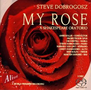 My Rose /  Shakespeare Oratorio
