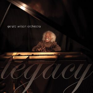 Legacy , Gerald Wilson Orchestra