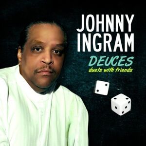 Deuces: Duets with Friends , Johnny Ingram