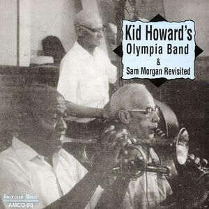 Olympia Band and Sam Morgan Revisited , Kid Howard