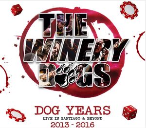 Dog Years - Live in Santiago & Beyond , Winery Dogs