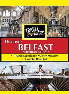 Travel Thru History Discover Belfast Ireland