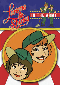 Laverne & Shirley in the Army: The Complete Animated Series