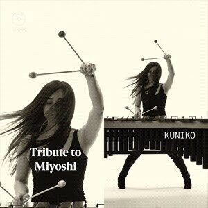 Tribute to Miyoshi , Kuniko
