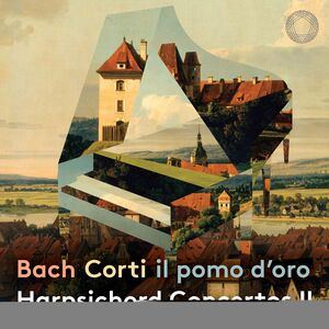 Harpsichord Concertos Part II , Corti Il Pomo D?Oro
