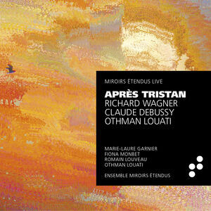 Apres Tristan , Garnier Monbet Louveau Louati