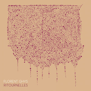 Ritournelles , Florent Ghys