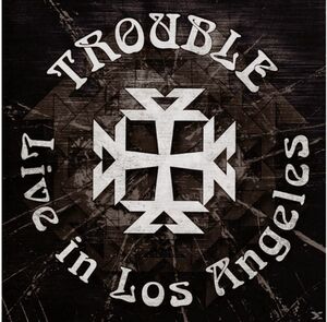 Live In Los Angeles , Trouble