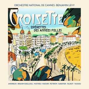 Croisette (French musical arias) , Patricia Petibon