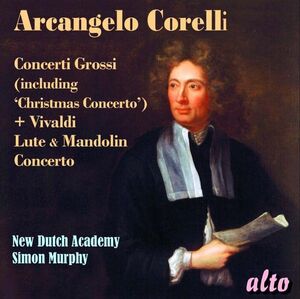 Corelli concerti grossi & Vivaldi & mandolin concerto