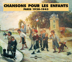 Chansons Pour Enfants/ Paris 1928-1943