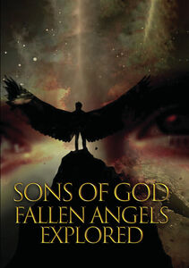 Sons Of God: Fallen Angels Explored