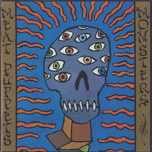Monsters , Meat Puppets