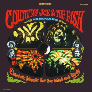 Electric Music for the Mind & Body , Country Joe & the Fish