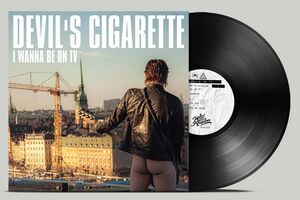 I Wanna Be On Tv , Devils Cigarette