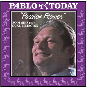 Passion Flower - Zoot Sims Plays Duke Ellington , Zoot Sims