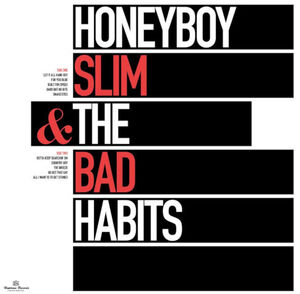 Honeyboy Slim & The Bad Habits , Honeyboy Slim & the Bad Habits