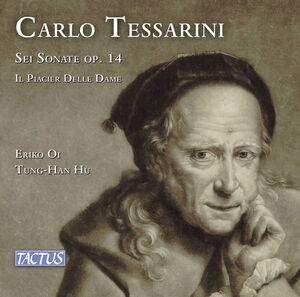 Tessarini: Sei Sonate, Op. 14; Il Piacier delle dame , Eriko Oi