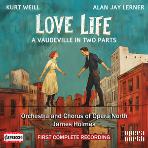 Kurt Weill: Love Life , Orchestra of Opera North