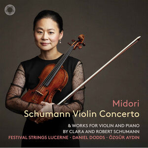 Schumann: Violin Concerto & Works for Violin and Piano by Clara and Robert Schumann , Midori
