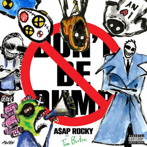 Don't Be Dumb , A$AP Rocky