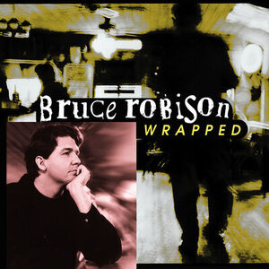 Wrapped , Bruce Robison