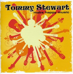 Make Happy Music , Tommy Stewart