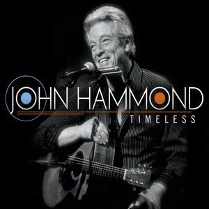 Timeless , John Hammond, Jr.
