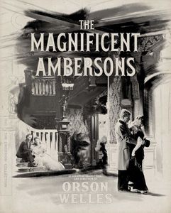 The Magnificent Ambersons (Criterion Collection)