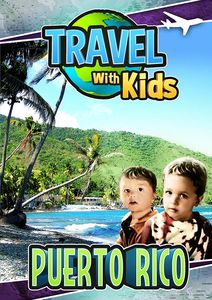 Travel with Kids: Puerto Rico