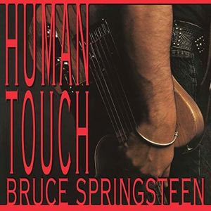 Human Touch , Bruce Springsteen
