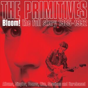 Bloom! Full Story 1985-1992 [Import] , The Primitives