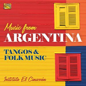 Music from Argentina , Instituto el Cimarron