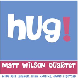 Hug , Matt Wilson