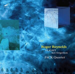 Roger Reynolds at 85 1 , JACK Quartet